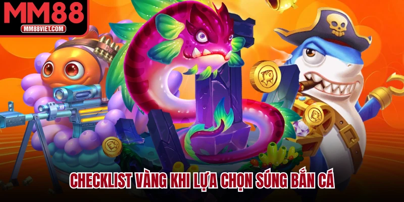 Checklist Vàng Khi Lựa Chọn Súng Bắn Cá