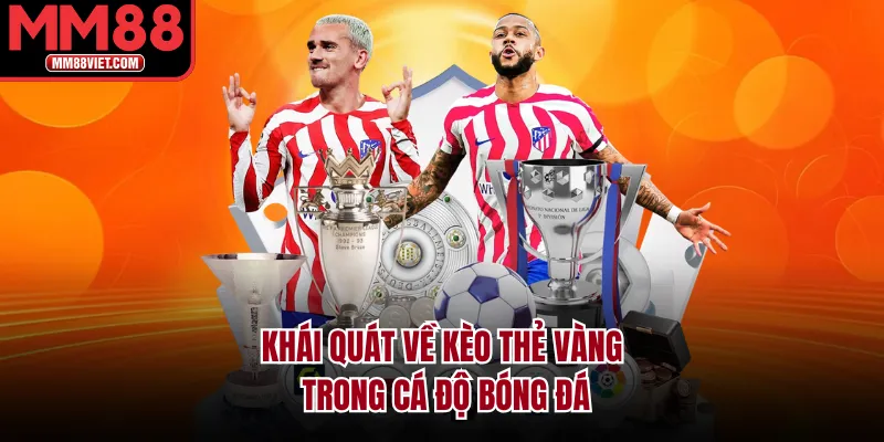 Khái quát về kèo thẻ vàng trong cá độ bóng đá