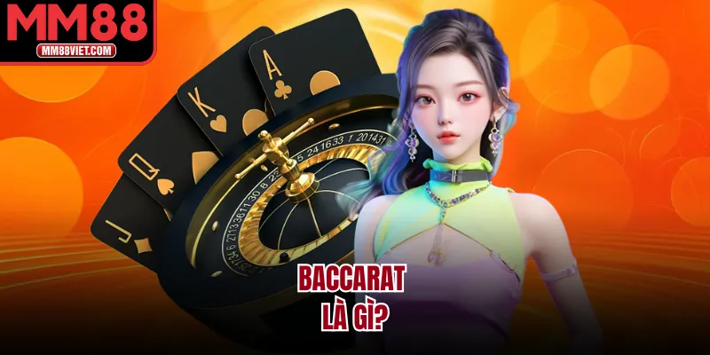 Baccarat là gì?