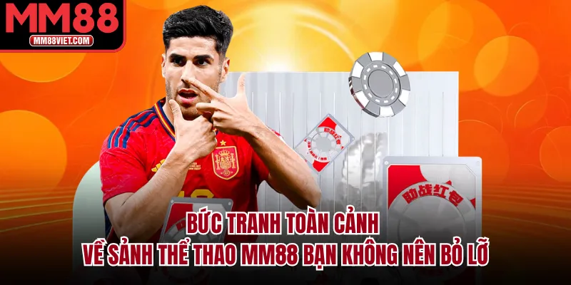 Bức tranh toàn cảnh về sảnh thể thao MM88 bạn không nên bỏ lỡ