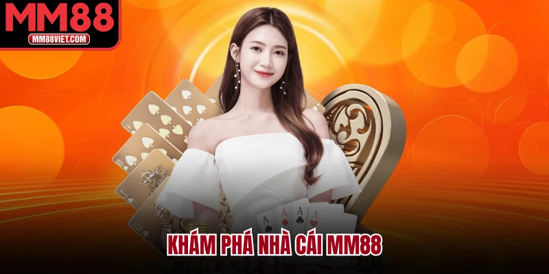 Khám phá nhà cái MM88
