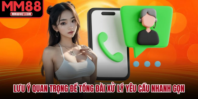 Lưu Ý Quan Trọng Để Tổng Đài Xử Lý Yêu Cầu Nhanh Gọn