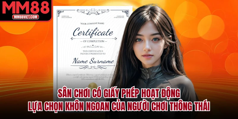 Sân Chơi Có Giấy Phép Hoạt Động – Lựa Chọn Khôn Ngoan Của Người Chơi Thông Thái